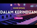 Download Lagu DALAM KERINDUAN – 🎤 KARAOKE NADA WANITA | POP NOSTALGIA TANPA VOKAL HD