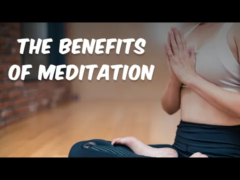 Download MP3 The Benefits Of Meditation