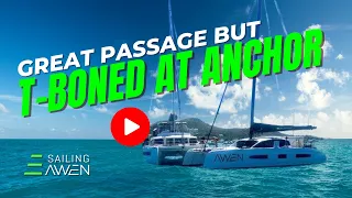 T-Boned at Anchor (EP 50) #sailing #adventure