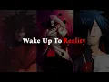 Madara Uchiha Speeches - Wake Up To Reality
