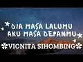 Download Lagu Dia masa lalumu aku masa depanmu (dia hancurkan kamu kususun kembali hatimu) - VIONITA - lirik lagu
