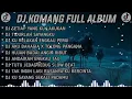 Lagu DJ KOMANG FULL ALBUM