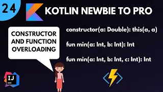 Kotlin Newbie to Pro - CONSTRUCTOR AND FUNCTION OVERLOADING