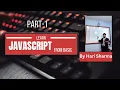 JavaScript Basics for Beginners Chapter 1 - Part-1