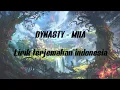 Dynasty -MIIA | LIRIK Terjemahan Bahasa Indonesia
