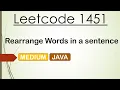 Leetcode 1451 Rearrange Words in a sentence Java