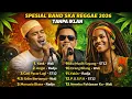 Lagu Wali, Radja, ST12 Full Album Reggae Version 2026 - Paling Santai Buat Kerja \u0026 Nongkrong