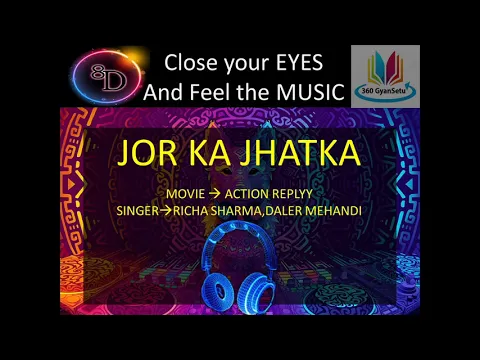 Download MP3 8D | JOR KA JHATKA | ACTION REPLYY |