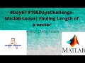 - Matlab Loops Finding Length of a vector