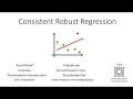 Consistent Robust Regression - NIPS 2017