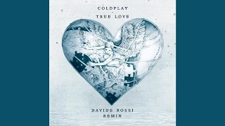 Download Coldplay - True Love [Davide Rossi Remix] (Official Audio) MP3