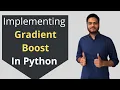 Implementing Gradient Boost In Python Gradient Boost Python code Gradient Boost Algorithm in Python