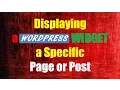 Displaying a Wordpress Widget on a Particular Page or Post Widget Logic