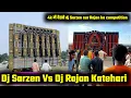 Download Lagu Dj Sarzen Vs Dj Rajan katehari Vs Taj Dj Jaunpur || dj sarzen up azamgarh Competition | Raj Kamal