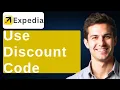 How To Use Expedia Discount Code 2026 Guide