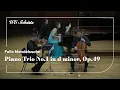 Download Lagu Mendelssohn: Piano Trio No.1 in d minor, Op.49│WE Soloists│Vn. Wojtek Dziembowski Vc. 김우진 Pf. 윤소영