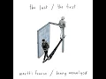 The Last/The First - Martti Franca & Benny Manaligod