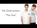 The Chainsmokers - The One (Lyrics)