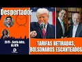 Trump retira tarifas e enterra Bolsonaro. Lula indica Messias ao STF. E PGR avalia prisão de Ramagem