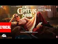 Download Lagu Ek Chatur Naar Title Track (Lyrics): Divya Khossla | Neil Nitin Mukesh | Kailash Kher,Vayu,Sharan R