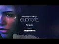 Labrinth – Forever | euphoria (Original Score from the HBO Series) (Extended Version)