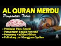 Download Lagu Murottal AlQuran Merdu | Ngaji Pengantar Susah Tidur | Ayat Suci Alquran Pengantar Tidur