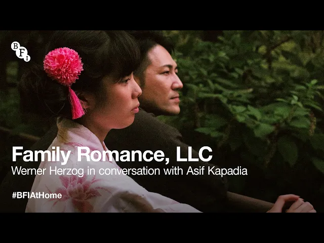 BFI at Home: Family Romance, LLC. director Werner Herzog, in conversation with Asif Kapadia