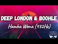 Deep London & Boohle - Hamba Wena (432Hz)