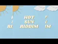 Hot Sun Riddim ~ Viking Ding Dong, Nadia Batson, Farmer Nappy & Lyrikal ~ System32