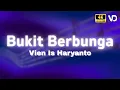 Download Lagu Vien Is Haryanto - Bukit Berbunga (Lirik Video)