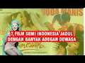 Download Lagu 7 Film SEMI Indonesia Jadul dengan banyak adegan dewasa yang paling HOT!! 😍