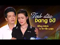 Lagu Tân Cổ Song Ca TÌNH ĐẦU DANG DỠ - HỒNG MÃNH ft TÔ TẤN LOAN | Ca Cổ Hơi Dài Hiện Đại Hay Nhất