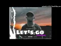 Download Lagu Myy Gerald S.A - Let's Go (Feat.Phodo BlaCk WRLDWIDE) #Sjiga