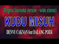 Download Lagu KUDU MISUH - Denny Caknan ft Dalang Poer - Original karaoke version - wide stereo