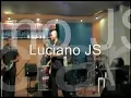 Luciano JS- Pretendo Te Merecer-Samba Gospel.