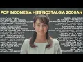 LAGU INDONESIA 2000 an BAND POP HITS NOSTALGIA Playlist Full Album Akustik