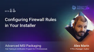 MSI Packaging Training Session 11 Configuring Firewall Rules in Your Installer