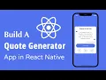 Build Quote Generator App in React Native Beginners Tutorial for React Native