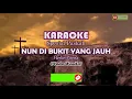 Download Lagu Karaoke HD Nun di Bukit yang Jauh_Herlin Pirena Nada wanita