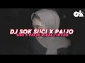 Download Lagu DJ SOK SUCI - DJ GGS X PAIJO AZIL REMIXER VIRAL TIKTOK 2025