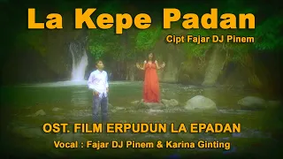 La Kepe Padan - Ost. Film Erpudun La Erpadan