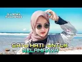 Lagu DJ ENAK SATU HATI UNTUK SELAMANYA FULL BASS