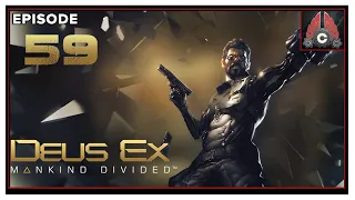 CohhCarnage Plays Deus Ex: Mankind Divided (2022 Playthrough) - Episode 59