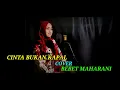 Download Lagu CINTA BUKAN KAPAL ( COVER ) BEBET MAHARANI