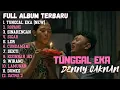 Lagu 🎵 TUNGGAL EKA – DENNY CAKNAN FULL ALBUM HITS TERBARU 2025 #dennycaknan #dangdutkoplo #dangdut 