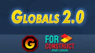 Globals 2 0 Introduction - a Construct 2 3 plugin