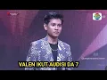Download Lagu VALEN DA 5 TAMPIL KEMBALI DI AUDISI DA 7 SUARANYA MASIH TETAP BAGUS, EBY DAN AFAN PUN SUPPORT VALEN