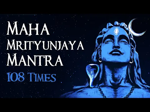 Download MP3 Maha Mrityunjaya Mantra [108 times] - महामृत्युंजय मंत्र  | Lyrics \u0026 Meaning | Sounds of Isha