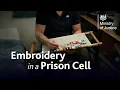 Learning to Sew How Needlework is Rehabilitating Prisoners Lives