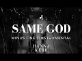 Download Lagu Same God | Hanna Kerr - Minus One / Instrumental with Lyrics
